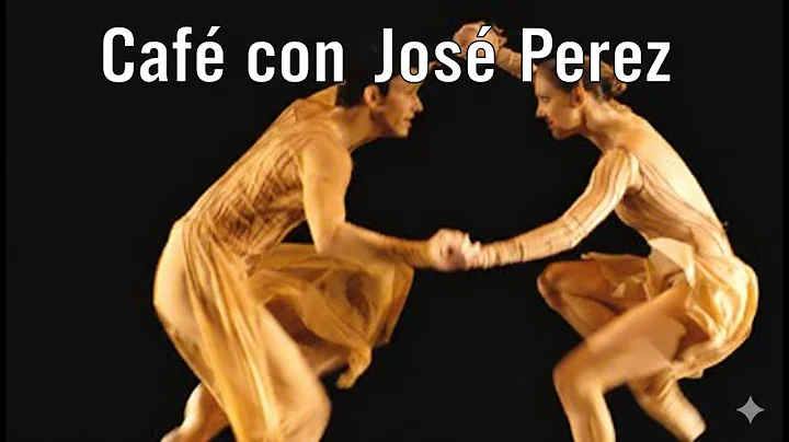 COFFEE WITH JOSÉ PÉREZ (also in English) #dance #sitges #artforbeginners #ballet #history