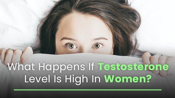 High Testosterone Level In Women